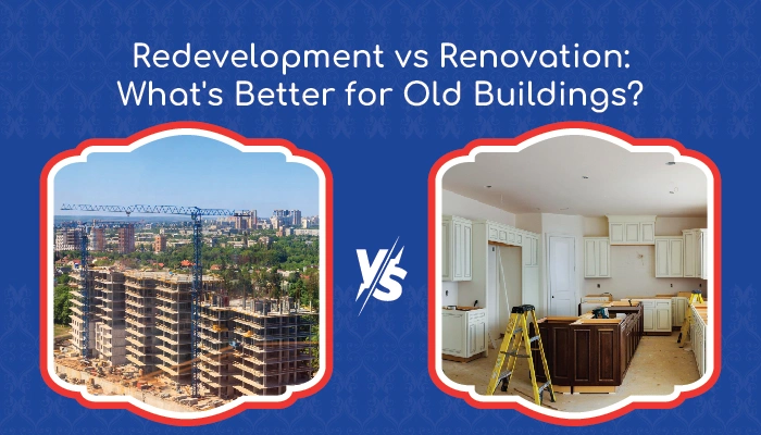 Redevelopment vs Renovation Whats Better for Old Buildings
